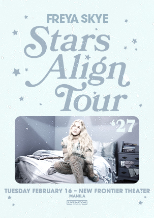 FREYA SKYE STARS ALIGN TOUR IN MANILA - FREYA SKYE